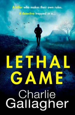Lethal Game by Charlie Gallagher: New