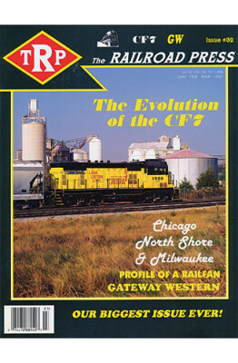 TRP The Railroad Press Magazine Issue #32 CF7; CNS&M Interurban; Gateway Western