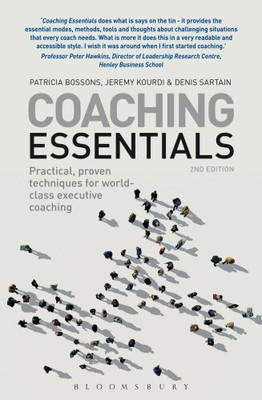 Coaching Essentials: Practical, proven techniques for world-class executive