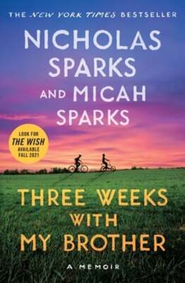 Three Weeks with My Brother by Nicholas Sparks: New