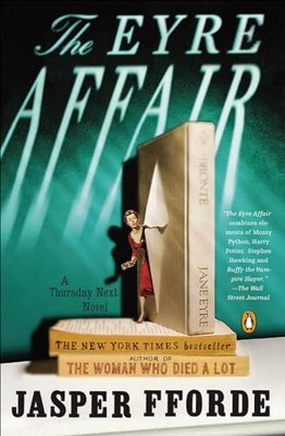 The Eyre Affair (Thursday Next Novel..., Fforde, Jasper