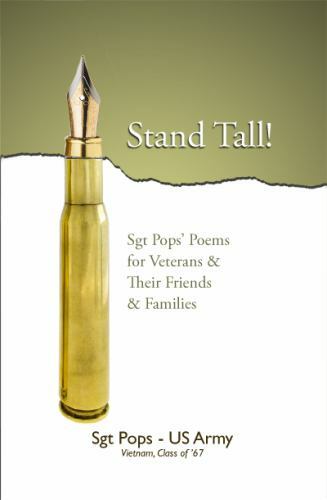 Stand Tall! : Sgt Pop's Poems for Veterans and Their Friends and ...