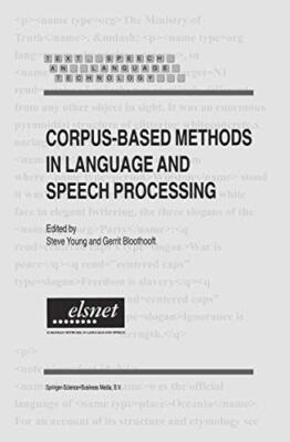 Corpus-Based Methods in Language and Speech Processing: 2 (Text, Speech and Lang