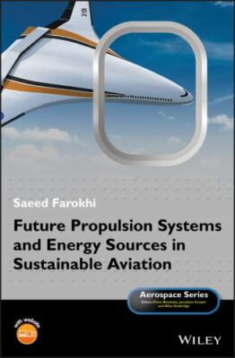 Future Propulsion Systems and Energy Sources in Sustainable Aviation [Aerospace 