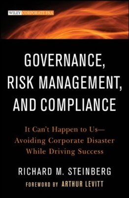 Governance, Risk Management, and Compliance, Steinberg, M. 9781118024300 New-,