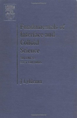 FUNDAMENTALS OF INTERFACE AND COLLOID SCIENCE: SOFT By J. Lyklema - Hardcover