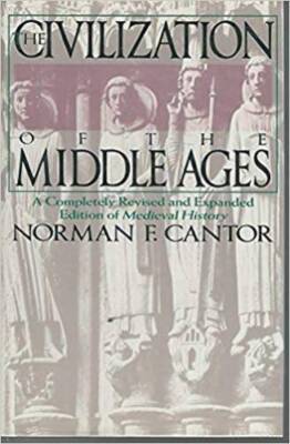 The Civilization of the Middle Ages: A Completely Revised and Expanded Ed - GOOD