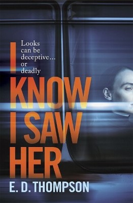 E.D. Thompson I Know I Saw Her (Paperback) (UK IMPORT)