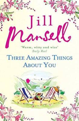 Three Amazing Things About You - Paperback By Mansell, Jill - GOOD