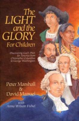 The Light and the Glory for Children : Discovering God's Plan for America - GOOD