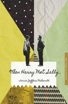 When Harry Met Sally ... by Tamar Jeffers McDonald: New