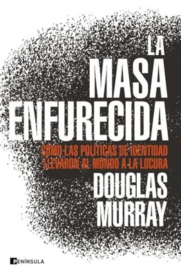 La masa enfurecida, Ediciones Península
