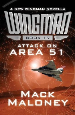 Attack on Area 51 (Wingman) Maloney, Mack [paperback]