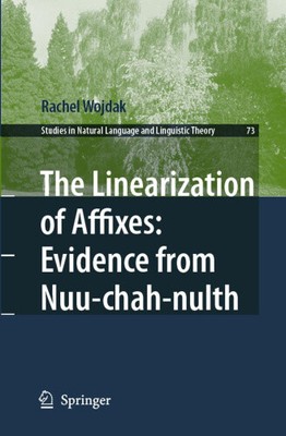 The Linearization of Affixes: Evidence from Nuu-chah-nulth (Studies in Natural
