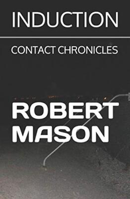 INDUCTION: CONTACT CHRONICLES by MASON  New 9781794640863 Fast Free Shipping-,