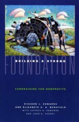 Building a Strong Foundation: Fundraising for Nonprofits - Paperback - GOOD