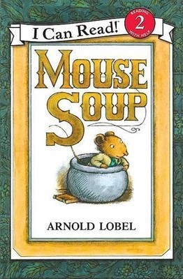 Arnold Lobel Mouse Soup (Hardback) I Can Read Level 2