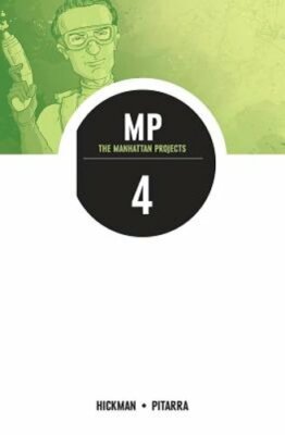 Manhattan Projects Volume 4: The Four Disciplines by Jonathan Hickman: New