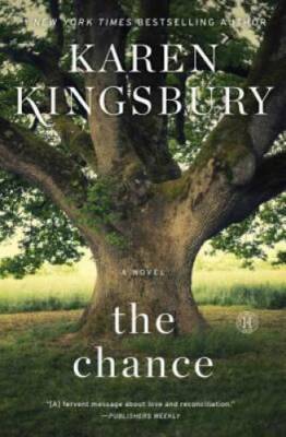 The Chance: A Novel - Paperback By Kingsbury, Karen - VERY GOOD