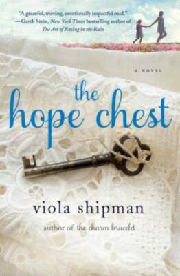The Hope Chest: A Novel - Hardcover By Shipman, Viola - GOOD
