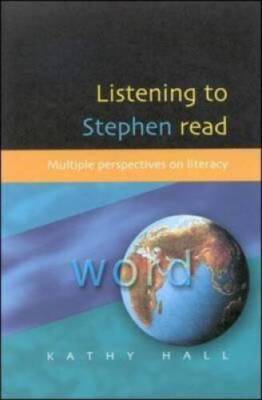 Listening to Stephen Read: Multiple Perspectives on Literacy (UK Hig - VERY GOOD