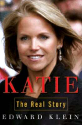 Katie: The Real Story by Edward Klein: New