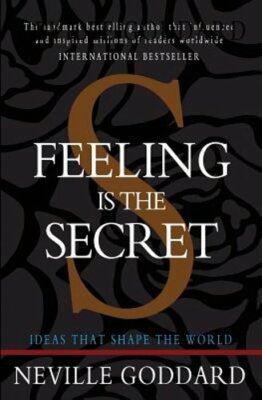 Feeling is the Secret by Neville Goddard: New
