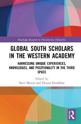 Global South Scholars in the Western Academy: Harnessing Unique Experiences,