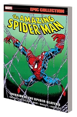 Amazing Spider-Man Epic Collection: Invasion of the Spider-Slayers