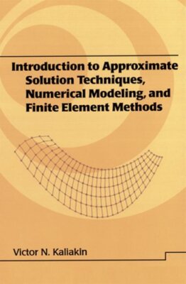 Introduction to Approximate Solution Techniques, Numerical Modeling, and Finite