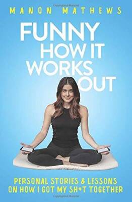 Funny How It Works Out: Personal Stories & Lessons On How I Got My S - VERY GOOD