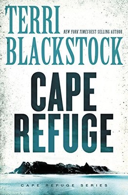 CAPE REFUGE (CAPE REFUGE SERIES) By Terri Blackstock **BRAND NEW**