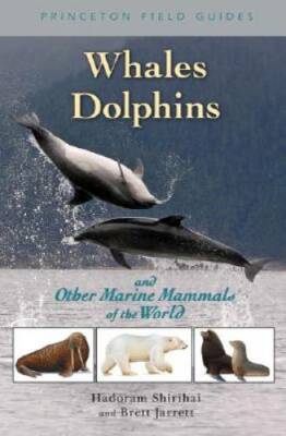 Whales, Dolphins, and Other Marine Mammals of the World (Princeton Field  - GOOD