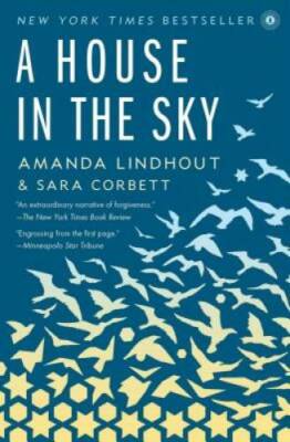 A House in the Sky: A Memoir - Paperback By Lindhout, Amanda - GOOD