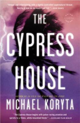 The Cypress House - Paperback By Koryta, Michael - GOOD