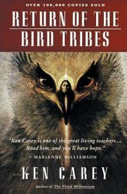 Return of the Bird Tribes - Paperback By Carey, Ken - GOOD
