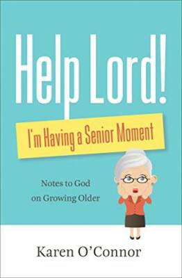 Help, Lord! I'm Having a Senior Moment: Notes to God on G - VERY GOOD