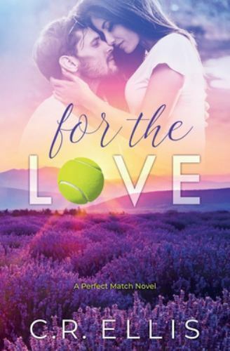 For the Love : A Perfect Match Novel by C. R. Ellis (2020, Trade ...