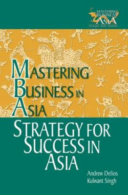 Strategy for Success in Asia: Mastering Business in Asia by 