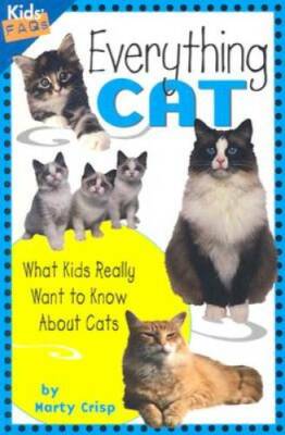 Everything Cat: What Kids Really Want to Know about Cats (Kids Faqs) - GOOD