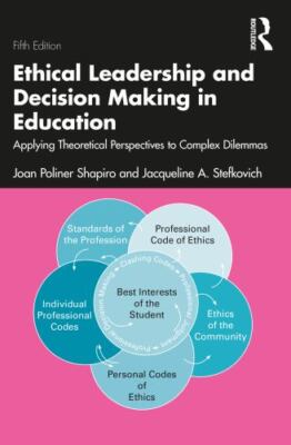 Ethical Leadership and Decision Making in Education by Jacqueline Anne...