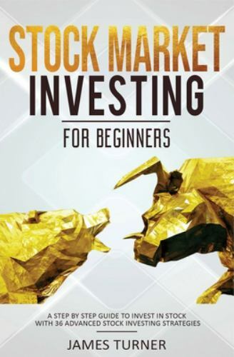 Stock Market Investing for Beginners : A Step by Step Guide to Invest ...