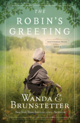 The Robin's Greeting: Amish Greenhouse Mystery #3 (Volume 3) - Paperback - GOOD