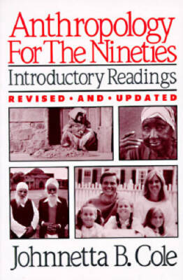 Anthropology For The Nineties - Paperback By Cole, Johnnetta B - ACCEPTABLE