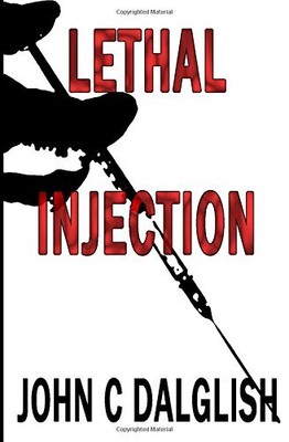 LETHAL INJECTION (DETECTIVE JASON STRONG) (VOLUME 8) By John C. Dalglish *VG+*