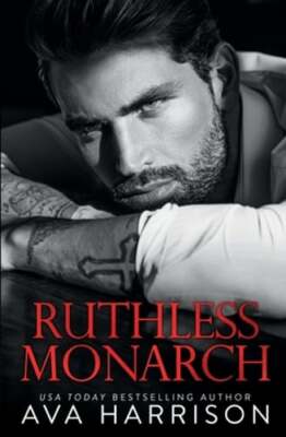 Ruthless Monarch by Ava Harrison: New