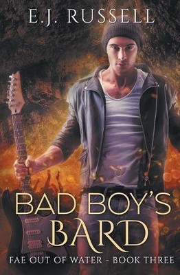 BAD BOY'S BARD (FAE OUT OF WATER) (VOLUME 3) By E J Russell **BRAND NEW**