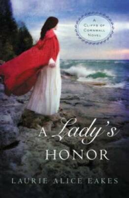 A Lady's Honor (A Cliffs of Cornwall Novel) - Paperback - GOOD
