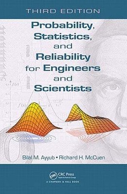 Probability, Statistics, and Reliability for Engineers and Scientists by Ayyub