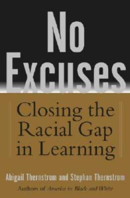 No Excuses: Closing the Racial Gap in Learning - Hardcover - GOOD